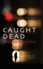 Image for Caught Dead: A Rick Van Lam Mystery