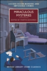 Image for Miraculous Mysteries : Locked-Room Murders and Impossible Crimes: Locked-Room Murders and Impossible Crimes