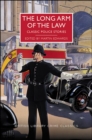 Image for The Long Arm of the Law : Classic Police Stories: Classic Police Stories