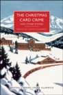 Image for The Christmas Card Crime : And Other Stories: And Other Stories