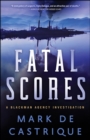 Image for Fatal scores: a Blackman Agency investigation