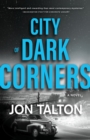 Image for City of Dark Corners : A Novel