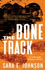 Image for The Bone Track: An Alexa Glock Forensics Mystery