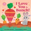 Image for I Love You a Bunch!