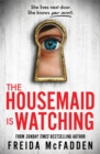 The housemaid is watching - McFadden, Freida