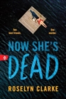 Image for Now She&#39;s Dead
