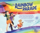 Image for The Rainbow Parade : A Celebration of LGBTQIA+ Identities and Allies