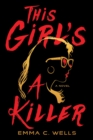 Image for This Girl&#39;s a Killer : A Novel