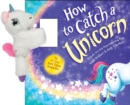 Image for Snap &amp; Snuggle: How to Catch a Unicorn