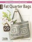 Image for Fat Quarter Bags : Only 6 Fat Quarters to Make Each Bag!