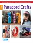 Image for Paracord Crafts : Everybody Wants One - Clear Instructions Make it Easy!