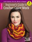 Image for Beginner&#39;s Guide to Crochet Color Work