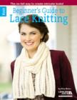 Image for Beginner&#39;s Guide to Lace Knitting