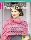Image for Beginner&#39;s Guide to Thread Crochet