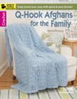 Image for Q Hook Afghans Family : Keep Loved Ones Cozy with Quick &amp; Easy Throws!