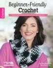 Image for Beginner-Friendly Crochet : Not Too Hard, Not Too Simple, Just Right for Beginners