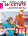 Image for Huggable monsters  : 5 easy-to-crochet monsters to inspire your child&#39;s creative power