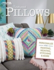 Image for Textured pillows  : personalize with painting, weaving, stitching &amp; more