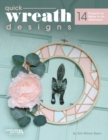 Image for Quick Wreath Designs : 14 Projects to Make in an Afternoon