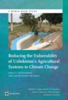 Image for Reducing the vulnerability of Uzbekistan&#39;s agricultural systems to climate change: impact assessment and adaptation options