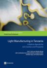 Image for Light manufacturing in Tanzania : a reform agenda for job creation and prosperity