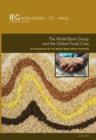 Image for The World Bank Group and the Global Food Crisis : An Evaluation of the World Bank Group Response