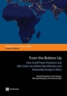 Image for From the bottom up: how small power producers and mini-grids can deliver electrification and renewable energy in Africa