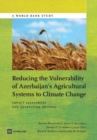 Image for Reducing the Vulnerability of Azerbaijan&#39;s Agricultural Systems to Climate Change