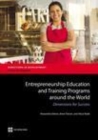 Image for Entrepreneurship education and training programs around the world: dimensions for success