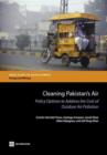 Image for Cleaning Pakistan&#39;s air : policy options to address the cost of outdoor air pollution