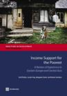 Image for Income support for the poorest  : a review of experience in Eastern Europe and Central Asia