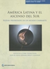 Image for America Latina y el ascenso del Sur : Nuevas prioridades en un mundo cambiante
