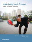 Image for Live long and prosper  : aging in East Asia and Pacific