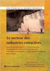 Image for Le Secteur des Industries Extractives : Points essentiels a l&#39;intention des economistes, des specialistes des finances publiques et des responsables politiques