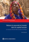 Image for Reduire la Pauvrete et Investir dans le Capital Humain : Le Nouveau Role des Filets Sociaux en Afrique