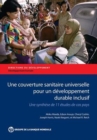 Image for Une Couverture Sanitaire Universelle pour un Developpement Durable Inclusif : Une Synthese de 11 Etudes de cas Pays