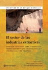 Image for El Sector de las Industrias Extractivas : Aspectos esenciales para economistas, profesionales de las finanzas publicas y responsables de politicas