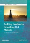 Image for Building landmarks, smoothing out markets  : an enhanced competition framework in Romania