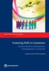 Image for Fostering skills in Cameroon : inclusive workforce development, competitiveness, and growth