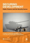 Image for Securing development  : public finance and the security sector