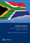 Image for Making it happen  : selected case studies of institutional reforms in South Africa