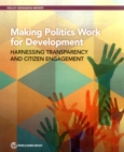 Image for Making politics work for development  : harnessing transparency and citizen engagement