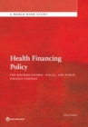 Image for Health financing policy  : the macroeconomic, fiscal, and public finance context