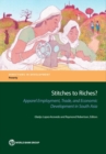 Image for Stitches to riches?  : apparel employment, trade, and economic development in South Asia