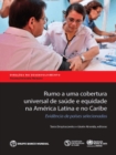 Image for Rumo a uma cobertura universal de saude e equidade na America Latina e no Caribe