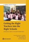 Image for Getting the right teachers into the right schools : managing India&#39;s teacher workforce