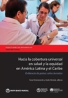 Image for Hacia la cobertura universal en salud y la equidad en America Latina y el Caribe : Evidencia de paises seleccionados