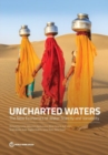 Image for Uncharted waters  : the new economics of water scarcity and variability