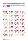 Image for Atlas of Sustainable Development Goals 2018 : From World Development Indicators