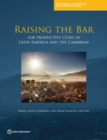 Image for Raising the bar : for productive cities in Latin America and the Caribbean